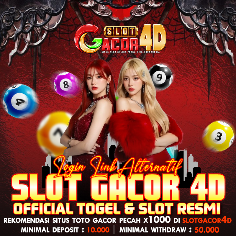 SLOT GACOR 4D – Rekomendasi Situs Toto Gacor & Bocoran RTP Pecahkan Jackpot x1000 Terbaik